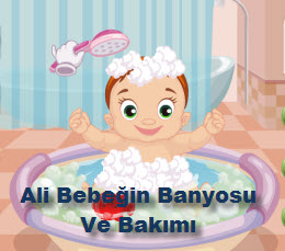 Ali Bebeğin Banyosu Ve Bakımı