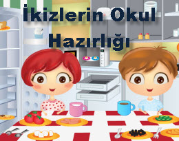 İkizlerin Okul Hazırlığı